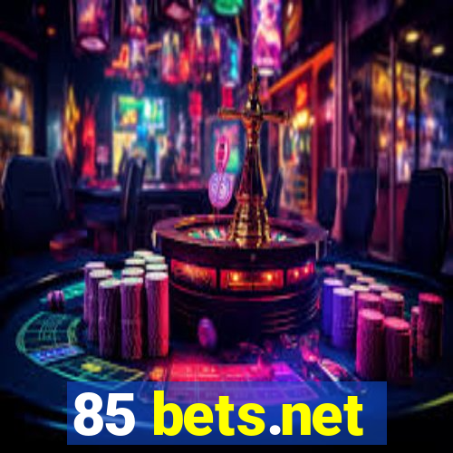 85 bets.net